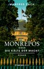 Manfred Zach: Monrepos oder die Kälte der Macht, Buch