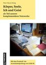 Peter Meyer-König: Meyer-König, P: Körper, Seele, Ich und Geist, Buch