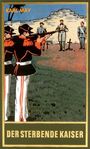 Karl May: Der sterbende Kaiser, Buch