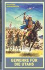 Reinhard Marheinecke: Gewehre für die Utahs, Buch