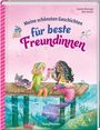 : Meine schönsten Geschichten für beste Freundinnen, Buch