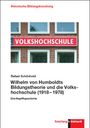 Rafael Schönhold: Wilhelm von Humboldts Bildungstheorie und die Volkshochschule (1918-1978), Buch