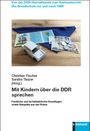 : Mit Kindern über die DDR sprechen, Buch