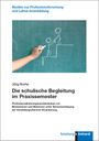 Jörg Korte: Die schulische Begleitung im Praxissemester, Buch