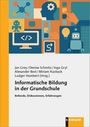 "Informatik Bildung in der Grundschule: Befunde, Diskussionen, Erfahrungen. Oberhalb sind technische Illustrationen."