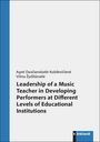 Text: "Leadership of a Music Teacher in Developing Performers at Different Levels of Educational Institutions." Blau-weißer Umschlag.