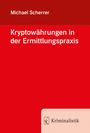 Michael Scherrer: Kryptowährungen in der Ermittlungspraxis, Buch