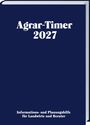 "Agrar-Timer 2027" steht oben, unten "Informations- und Planungshilfe für Landwirte und Berater", blauer Hintergrund.