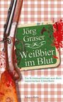 Jörg Graser: Weißbier im Blut, Buch