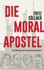 Fritz Söllner: Die Moralapostel, Buch