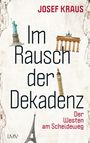 Josef Kraus: Im Rausch der Dekadenz, Buch