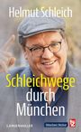 "Schleichwege durch München" von Helmut Schleich. Ein Mann mit grauer Mütze und Brille lächelt und hebt den Finger.