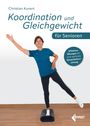Christian Kunert: Koordination und Gleichgewicht für Senioren, Buch