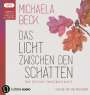 Michaela Beck: Das Licht zwischen den Schatten, MP3
