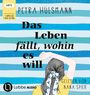 Petra Hülsmann: Das Leben fällt, wohin es will, MP3