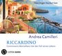 Andrea Camilleri: Riccardino, CD,CD,CD,CD