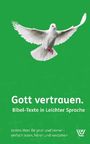 Text: "Gott vertrauen. Bibel-Texte in Leichter Sprache. Gottes Wort für jetzt und immer – einfach lesen, hören und verstehen." Oben fliegende weiße Taube. Logo unten rechts. Grünen Hintergrund mit hellen Kreuzen.