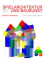 Gerhard Vana: Spielarchitektur und Baukunst, Buch