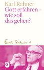 Karl Rahner: Gott erfahren - wie soll das gehen?, Buch