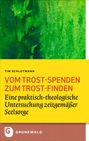 Tim Schlotmann: Vom Trost-spenden zum Trost-finden, Buch