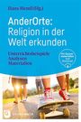 Text: "AnderOrte: Religion in der Welt erkunden. Unterrichtsbeispiele Analysen Materialien." Unten Skateboard fahrenden Jugendlichen.