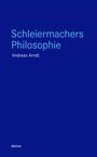 Andreas Arndt: Schleiermachers Philosophie, Buch