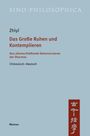 „Das Große Ruhen und Kontemplieren“ von Zhìyǐ, ein Buch über das Dekonstruieren der Dharmas, Chinesisch–Deutsch.