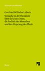 Gottfried Wilhelm Leibniz: Versuche in der Theodicée über die Güte Gottes, die Freiheit des Menschen und den Ursprung des Übels, Buch