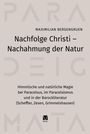 Maximilian Bergengruen: Nachfolge Christi - Nachahmung der Natur, Buch