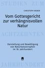 Christoph Weber: Vom Gottesgericht zur verhängnisvollen Natur, Buch