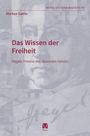 Markus Gante: Das Wissen der Freiheit, Buch