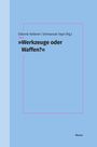 „Werkzeuge oder Waffen?“ in großer Schrift, darüber „Sidonie Kellerer / Emmanuel Faye (Hg.)“. Blauer Hintergrund.