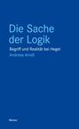 Titel: "Die Sache der Logik" von Andreas Arndt. Untertitel: "Begriff und Realität bei Hegel". Hintergrund in Blau.