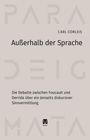 "Außerhalb der Sprache" von Carl Corleis. Debatte zwischen Foucault und Derrida über Jenseits diskursiver Sinnvermittlung. Logo unten.