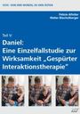 Teil V: Daniel: Eine Einzelfallstudie zur Wirksamkeit "Gespürter Interaktionstherapie", Buch