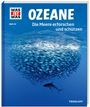 Uli Kunz: WAS IST WAS Band 143. Ozeane - Die Meere erforschen und schützen, Buch