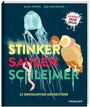 Katja Trippel: Stinker, Sauger, Schleimer. 22 großartige Gruseltiere, Buch