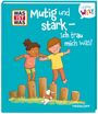 Andrea Weller-Essers: WAS IST WAS Meine Welt Band 22 Mutig und stark - ich trau mich was!, Buch