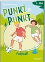 : Total bunt von Punkt zu Punkt. Fußball. Von 1 bis 100, Buch
