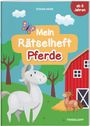 Titel: "Mein Rätselheft Pferde". Illustration mit Pferden, einer Scheune, Bäumen, Wolken und einem Schmetterling.