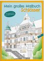 Bianca Linster: Mein großes Malbuch. Schlösser, Buch