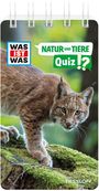 : WAS IST WAS Quiz Natur und Tiere, Buch