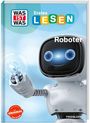 Waltraud Grill: WAS IST WAS Erstes Lesen. Roboter, Buch