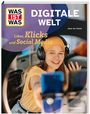 Joost van Treeck: WAS IST WAS Digitale Welt. Likes, Klicks und Social Media, Buch