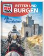 Andrea Schaller: WAS IST WAS Ritter und Burgen. Ab ins Mittelalter!, Buch