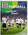 Jonas Kozinowski: WAS IST WAS Fußball. Anpfiff, Flanke, Tooor!, Buch
