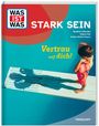 "Was ist Was: Stark sein. Vertrau auf dich! Wladimir Klitschko, Tatjana Kiel, Andrea Weller-Esser. Ein Kind am Sprungbrett."