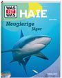 Juliane Höfler: WAS IST WAS Haie. Neugierige Jäger, Buch