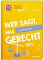 Julia Kendziorra: WAS IST WAS Wissenschaften easy. Wer sagt, was gerecht ist? So funktioniert Recht, Buch