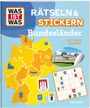 Tessloff Verlag: WAS IST WAS Rätseln und Stickern: Bundesländer, Buch